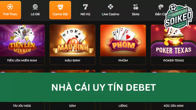 Những tựa game nổi bật tại nhà cái uy tín Debet